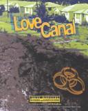 Cover of: Love Canal (Great Disasters, Reforms and Ramifications)