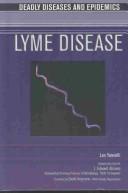 Cover of: Lyme Disease (Deadly Diseases and Epidemics)