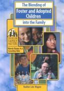 Cover of: The Blending of Foster and Adopted Children into the Family (Focus on Family Matters)