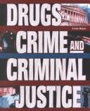 Cover of: Drugs, Crime, and Criminal Justice (Crime, Justice, and Punishment) by Linda N. Bayer, Austin Sarat