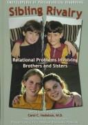 Cover of: Sibling Rivalry: Relational Problems Involving Brothers and Sisters (Encyclopedia of Psychological Disorders)