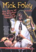 Cover of: Mick Foley by Kyle Alexander