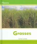 Grasses (Plants) by June Loves