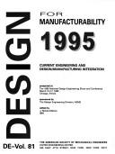 Cover of: Design for manufacturability, 1995 by sponsored by the Design Engineering Division, ASME ; edited by J. Richard Behun.
