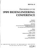 Cover of: Bioengineering Conference: Proceedings Bioengineering Conference, 4th, 1999, Big Sky, Montana (Bed Series Volume 42)
