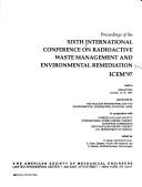 Cover of: Radioactive Waste Management and Environmental Remediation: Proceedings, International Conference on Radioactive Waste Mangement and Environmental