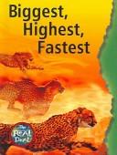 Cover of: Biggest, Highest, Fastest (The Real Deal)