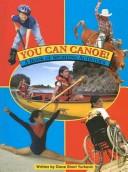 Cover of: You Can Canoe! by Diana Short Yurkovic