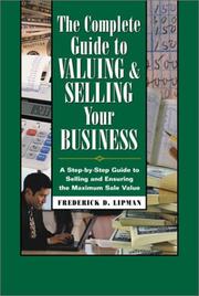 Cover of: The Complete Guide to Valuing and Selling Your Business by Frederick D. Lipman