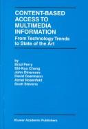 Cover of: Content-Based Access to Multimedia Information by Brad Perry, Shi-Kuo Chang, J. Dinsmore, David Doermann, Azriel Rosenfeld, Scott Stevens, Brad Perry, Shi-Kuo Chang, J. Dinsmore, David Doermann, Azriel Rosenfeld, Scott Stevens