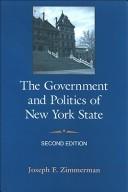 Cover of: The Government and Politics of New York State by Joseph F. Zimmerman