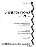 Cover of: Unsteady Flows, 1995 (Fed,)