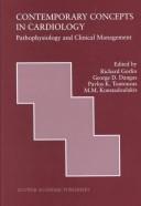Cover of: Contemporary Concepts in Cardiology: Pathophysiology and Clinical Management (Developments in Cardiovascular Medicine)