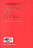 Cover of: Computers and Education in the 21st Century