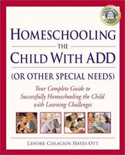 Homeschooling the child with ADD (or other special needs) by Lenore C. Hayes, Lenore Colacion Hayes, Lenore C.Hayes