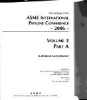 Cover of: Proceedings of the ASME International Pipeline Conference IPC2006 Volume 3 Part A Materials And Joining