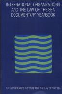 Cover of: International Organizations and the Law of the Sea:Documentary Yearbook, 1992 (International Organizations and the Law of the Sea)