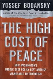 Cover of: The high cost of peace: how Washington's Middle East policy left America vulnerable to terrorism