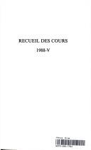 Cover of: Recueil des Cours, 1988 (Recueil Des Cours) by Academie de Droit International de la Haye