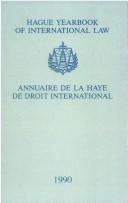 Cover of: Hague Yearbook of International Law:Vol. 3:Annuaire De la Haye De Droit International 1990 (Hague Yearbook of International Law/Annuaire De La Haye De Droit International) by A. Kiss
