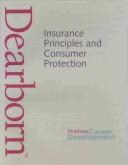 Insurance Principles and Consumer Protection by Dearborn Financial Institute