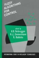 Cover of: Fuzzy Algorithms for Control (International Series in Intelligent Technologies)