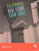 Cover of: California Real Estate Exam Guide by Minnie Lush, Minnie Lush