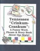 Cover of: Tennessee "Crinkum-Crankum": A Funny Word Book About Our State