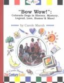 Bow Wow! by Carole Marsh