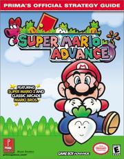 Cover of: Super Mario Advance: Prima's Official Strategy Guide