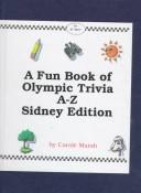 Cover of: A Fun Book of Olympic Trivia: A to Z : Including the 2000 Summer Olympics, in Sydney, Australia (Olympic Trivia for Kids)
