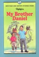 Cover of: My Brother Daniel and Other Stories of Brothers and Sisters