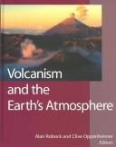 Cover of: Volcanism and the Earth's Atmosphere (Geophysical Monograph)