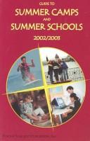 Cover of: Guide to Summer Camps and Summer Schools 2002/2003 (Guide to Summer Camps and Summer Schools, 28th ed (Paper)) | 