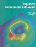 Cover of: Explosive Subaqueous Volcanism (Geophysical Monograph) by 