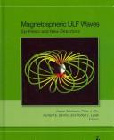 Cover of: Magnetospheric ULF Waves: Synthesis and New Directions (Geophysical Monograph)