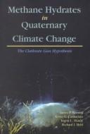 Cover of: Methane Hydrates in Quaternary Climate Change by James P. Kennett