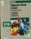 Cover of: Square Foot Cost 1996 (17th ed. Issn 0732-815x)