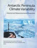 Cover of: Antarctic Peninsula Climate Variability: Historical and Paleoenvironmental Perspectives (Antarctic Research Series)