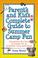 Cover of: Parent's and Kid's Complete Guide to Summer Camp Fun