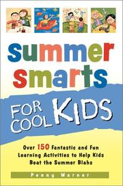 Cover of: Summer Smarts for Cool Kids: Over 150 Fantastic and Fun Learning Activities to Help Kids Beat the Summer Blahs
