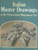 Cover of: Italian Master Drawings At The Philadelphia Museum Of Art