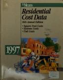 Cover of: Residential Cost Data 1997: Square Foot Costs, Systems Costs, Units Costs (Means Residential Cost Data)