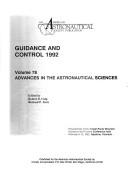 Cover of: Guidance and Control 1992 (Advances in the Astronautical Sciences, Vol 78)