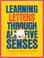 Cover of: Learning Letters Through All Five Senses