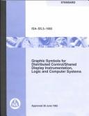 Cover of: Graphic Symbols for Distributed Control-Shared Display Instrumentation, Logic & Computer Systems/Isa Standard (Standards & Practices for Instrumentation & Control)