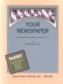 Cover of: Reading Your Newspaper by Larry M. Parsky