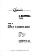 Cover of: Astrodynamics, 1985 (Advances in the Astronautical Sciences)