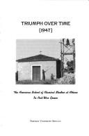 Cover of: Triumph over Time (1947): The American School of Classical Studies at Athens in Post-war Greece