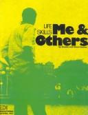 Cover of: Me and Others Skillbook With Teachers Manual | Dennis Hooker